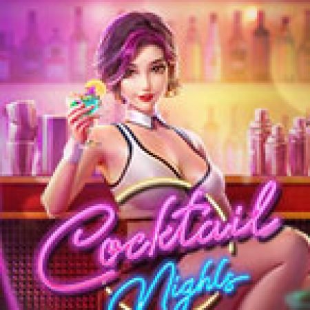 Hướng Dẫn Chơi Đêm Tiệc Cooktail – Cocktail Nights Slot: Bí Kíp Đánh Bại Mọi Thử Thách