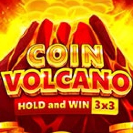 Chơi Coin Volcano Slot Online: Tips, Chiến Lược và Hướng Dẫn Chi Tiết