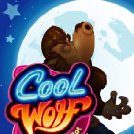 Cool Wolf Slot – Trải Nghiệm Game Slot Huyền Thoại và Cách Chơi Chiến Thắng