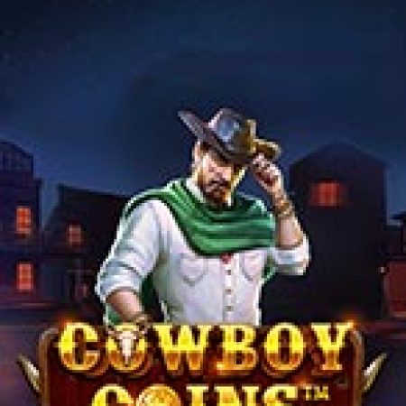 Chơi Cao Bồi Và Đồng Vàng Quỷ Dị – Cowboy Coins Slot Online: Tips, Chiến Lược và Hướng Dẫn Chi Tiết