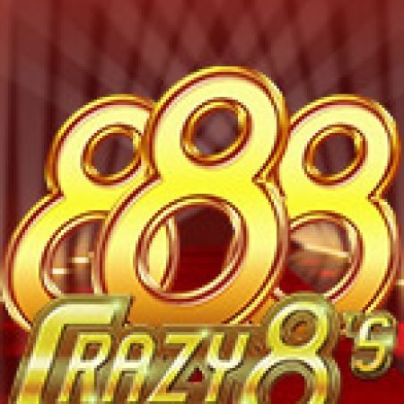 Crazy8s Slot – Trải Nghiệm Game Slot Huyền Thoại và Cách Chơi Chiến Thắng