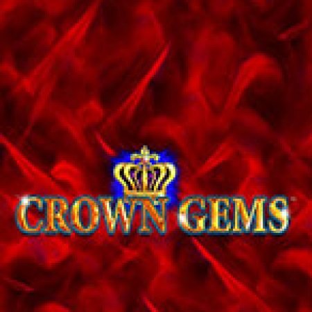 Chơi Crown Gems Slot Online: Tips, Chiến Lược và Hướng Dẫn Chi Tiết