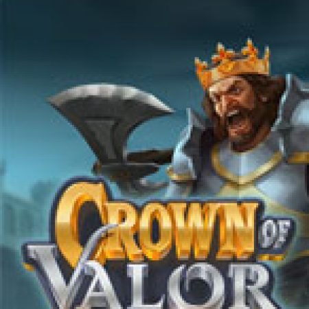 Chơi Crown of Valor Slot Online: Tips, Chiến Lược và Hướng Dẫn Chi Tiết