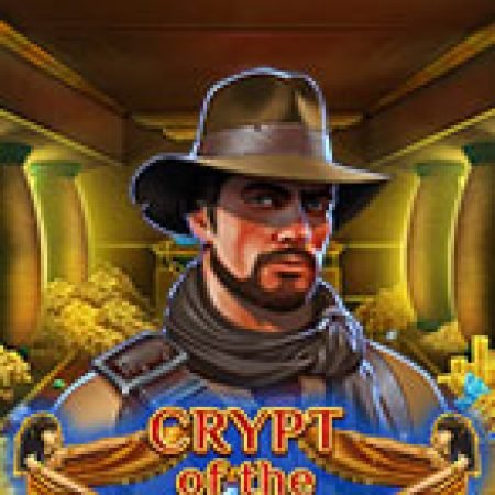 Crypt of the Dead Slot – Trải Nghiệm Game Slot Huyền Thoại và Cách Chơi Chiến Thắng