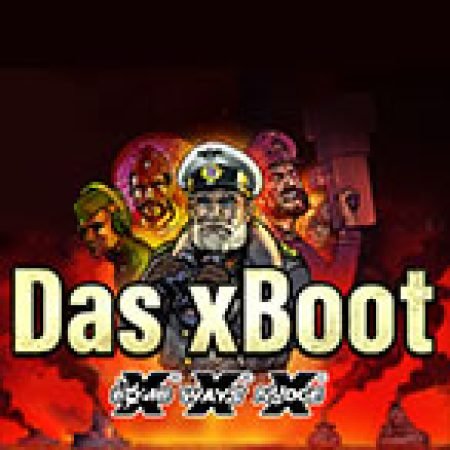 Tàu Ngầm Vàng – Das xBoot Slot: Lịch Sử, Phiên Bản Mới và Cách Thức Chơi Để Thắng Lớn