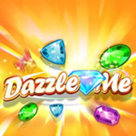 Kho Báu Lấp Lánh – Dazzle Me Slot – Trải Nghiệm Game Slot Huyền Thoại và Cách Chơi Chiến Thắng