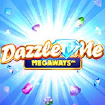 Hướng Dẫn Chơi Kho Báu Lấp Lánh Megaways – Dazzle Me Megaways Slot: Bí Kíp Đánh Bại Mọi Thử Thách