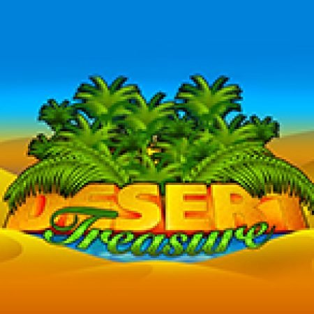 Khám Phá Desert Treasure Slot: Từ Lịch Sử Đến Cách Thức Chơi Đỉnh Cao