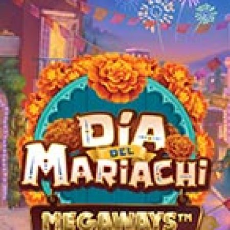 Hướng Dẫn Chơi Hình Hài Thân Quen – Día del Mariachi Megaways Slot: Bí Kíp Đánh Bại Mọi Thử Thách