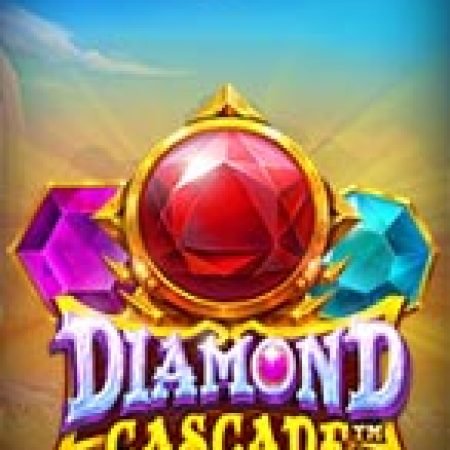 Chơi Thác Kim Cương – Diamond Cascade Slot Online: Tips, Chiến Lược và Hướng Dẫn Chi Tiết