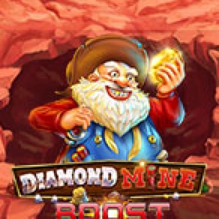 Diamond Mine Boost Megaways Slot – Trải Nghiệm Game Slot Huyền Thoại và Cách Chơi Chiến Thắng