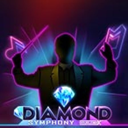 Diamond Symphony Doublemax Slot – Trải Nghiệm Game Slot Huyền Thoại và Cách Chơi Chiến Thắng