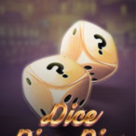 Hướng Dẫn Chơi Xúc Xắc – Dice Dice Dice Slot: Bí Kíp Đánh Bại Mọi Thử Thách