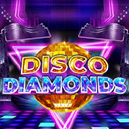 Hướng Dẫn Chơi Disco Diamonds Slot: Bí Kíp Đánh Bại Mọi Thử Thách
