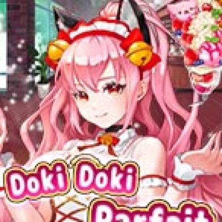 Hướng Dẫn Chơi Cô Hầu Gái Của Tôi – Doki Doki Parfait Slot: Bí Kíp Đánh Bại Mọi Thử Thách