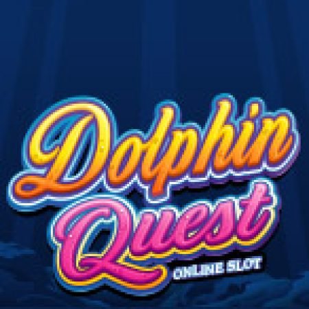 Chơi Cá Heo Chiến – Dolphin Quest Slot Online: Tips, Chiến Lược và Hướng Dẫn Chi Tiết