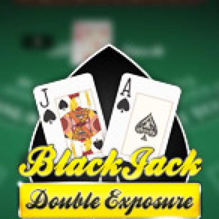 Chơi BlackJack MH: Đối Mặt – Double Exposure BlackJack MH Slot Online: Tips, Chiến Lược và Hướng Dẫn Chi Tiết