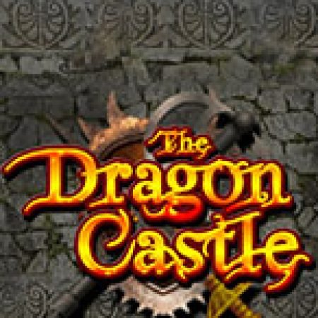 Dragon Castle Slot – Trải Nghiệm Game Slot Huyền Thoại và Cách Chơi Chiến Thắng