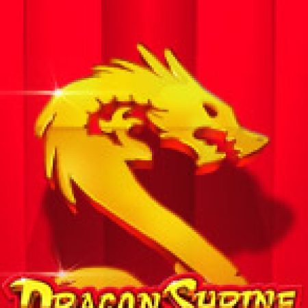 Chơi Dragon Shrine Slot Online: Tips, Chiến Lược và Hướng Dẫn Chi Tiết