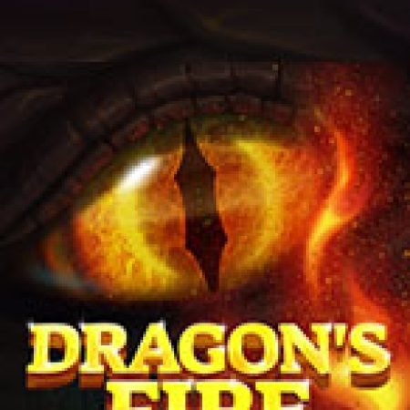 Chơi Rồng Lửa – Dragon’s Fire Slot Online: Tips, Chiến Lược và Hướng Dẫn Chi Tiết