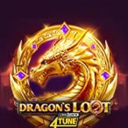 Dragon’s Loot Link&Win 4Tune Slot: Lịch Sử, Phiên Bản Mới và Cách Thức Chơi Để Thắng Lớn