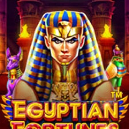 Chơi Thần Thoại Ai Cập – Egyptian Fortunes Slot Online: Tips, Chiến Lược và Hướng Dẫn Chi Tiết