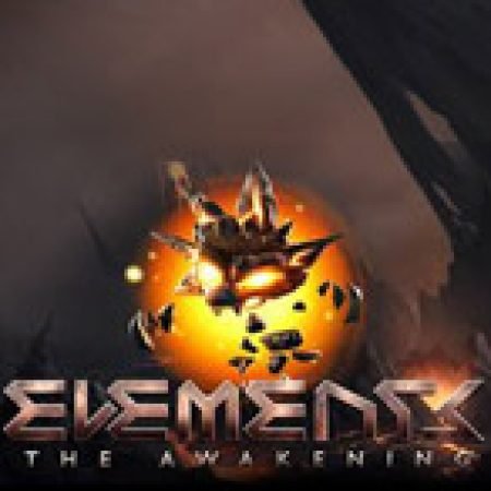 Hướng Dẫn Chơi Thức Tỉnh Các Nguyên Tố – Elements: The Awakening Slot: Bí Kíp Đánh Bại Mọi Thử Thách