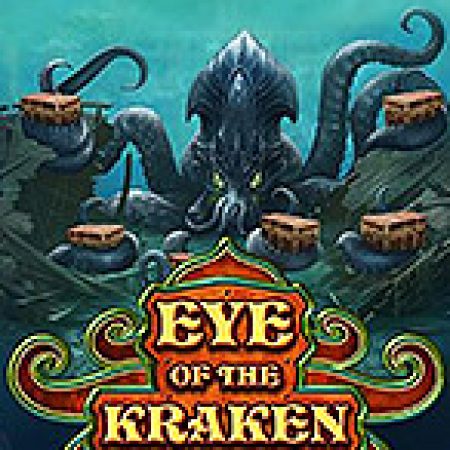 Quái Vật Biển Sâu – Eye of the Kraken Slot: Lịch Sử, Phiên Bản Mới và Cách Thức Chơi Để Thắng Lớn