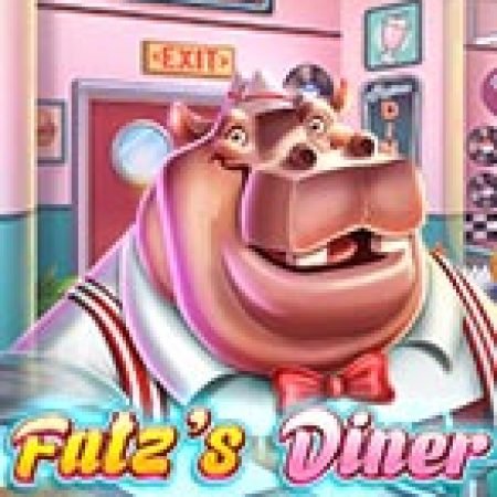 Hướng Dẫn Chơi Fatz’s Diner Slot: Bí Kíp Đánh Bại Mọi Thử Thách