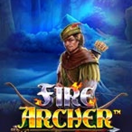 Chơi Thiện Xạ Lửa Xanh – Fire Archer Slot Online: Tips, Chiến Lược và Hướng Dẫn Chi Tiết