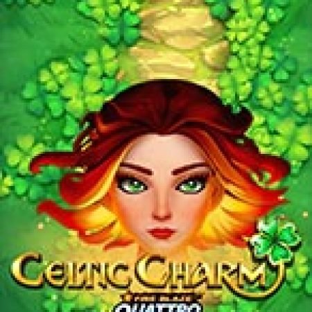 Chơi Fire Blaze: Quattro™: Celtic Charm™ Slot Online: Tips, Chiến Lược và Hướng Dẫn Chi Tiết