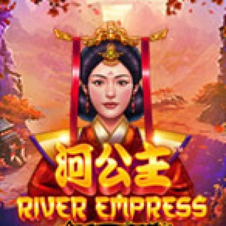 Fire Blaze: River Empress Slot – Trải Nghiệm Game Slot Huyền Thoại và Cách Chơi Chiến Thắng