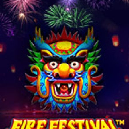 Khám Phá Fire Festival Slot: Từ Lịch Sử Đến Cách Thức Chơi Đỉnh Cao