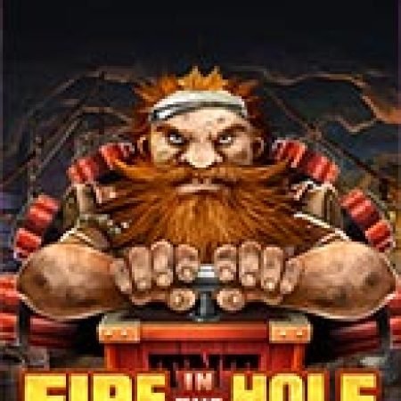 Kích Nổ – xBomb – Fire in the Hole xBomb Slot: Lịch Sử, Phiên Bản Mới và Cách Thức Chơi Để Thắng Lớn