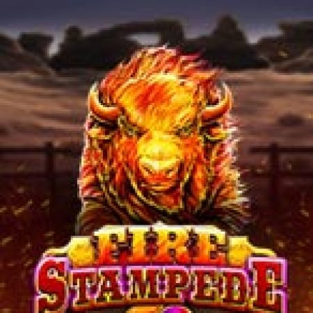 Bò Lửa – Fire Stampede Slot: Lịch Sử, Phiên Bản Mới và Cách Thức Chơi Để Thắng Lớn