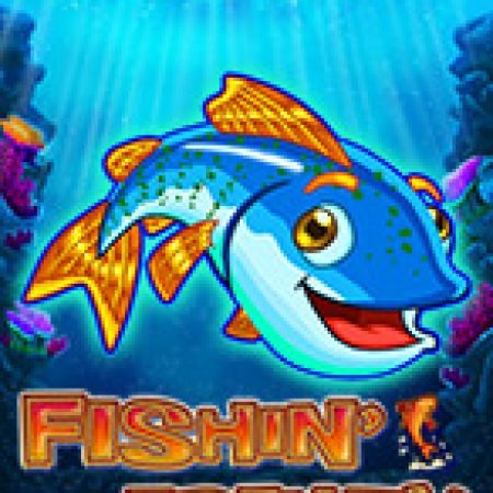 Fishin’ Frenzy Slot – Trải Nghiệm Game Slot Huyền Thoại và Cách Chơi Chiến Thắng