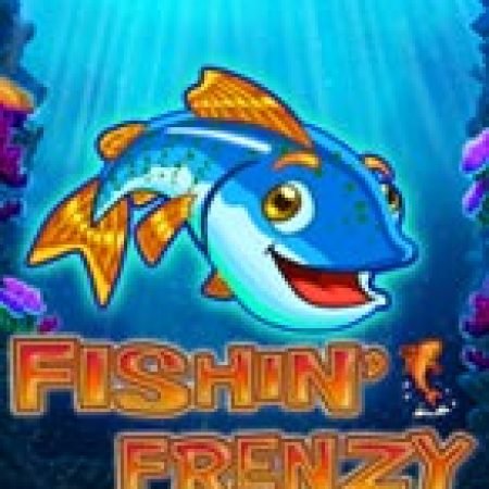 Chơi Fishin Frenzy Megaways Slot Online: Tips, Chiến Lược và Hướng Dẫn Chi Tiết