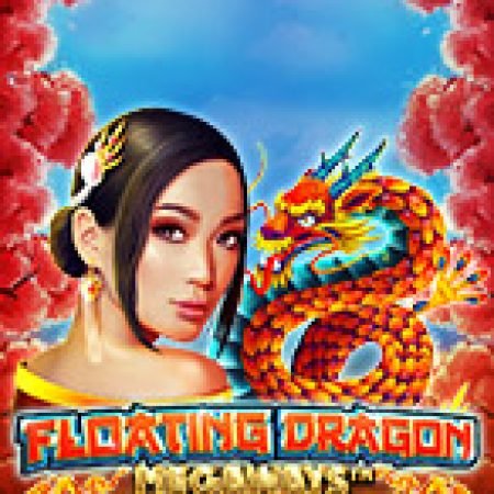 Hướng Dẫn Chơi Đua Thuyền Ngày Xuân – Floating Dragon Megaways Slot: Bí Kíp Đánh Bại Mọi Thử Thách