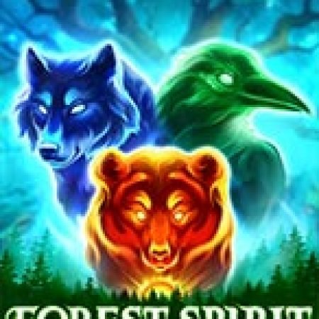 Chơi Forest Spirit Slot Online: Tips, Chiến Lược và Hướng Dẫn Chi Tiết