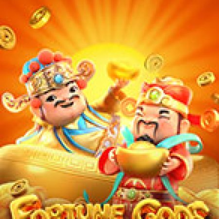 Thần Tài – Fortune Gods Slot – Trải Nghiệm Game Slot Huyền Thoại và Cách Chơi Chiến Thắng