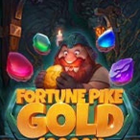 Kho Báu Vàng Của Pike – Fortune Pike Gold Slot: Lịch Sử, Phiên Bản Mới và Cách Thức Chơi Để Thắng Lớn