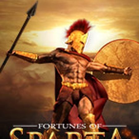 Fortunes of Sparta Slot – Trải Nghiệm Game Slot Huyền Thoại và Cách Chơi Chiến Thắng