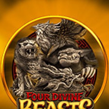 Chơi Four Divine Beasts Slot Online: Tips, Chiến Lược và Hướng Dẫn Chi Tiết