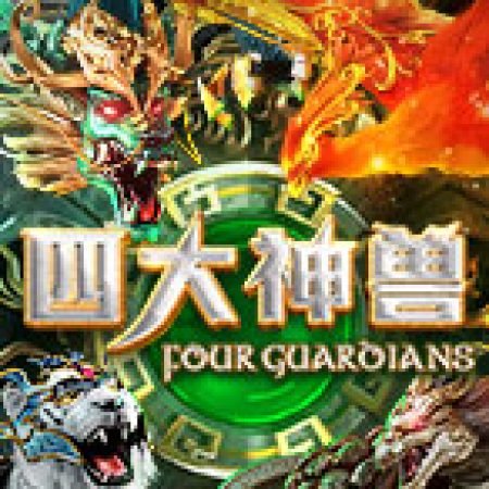 Hướng Dẫn Chơi Four Guardians Slot: Bí Kíp Đánh Bại Mọi Thử Thách