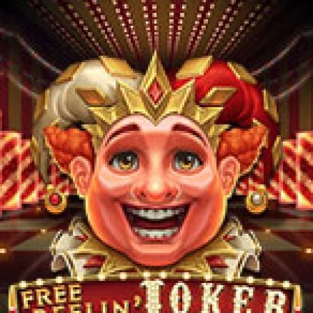 Khám Phá Free Reelin’ Joker Slot: Từ Lịch Sử Đến Cách Thức Chơi Đỉnh Cao