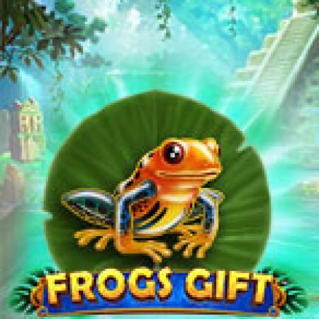 Frogs Gift Slot: Lịch Sử, Phiên Bản Mới và Cách Thức Chơi Để Thắng Lớn