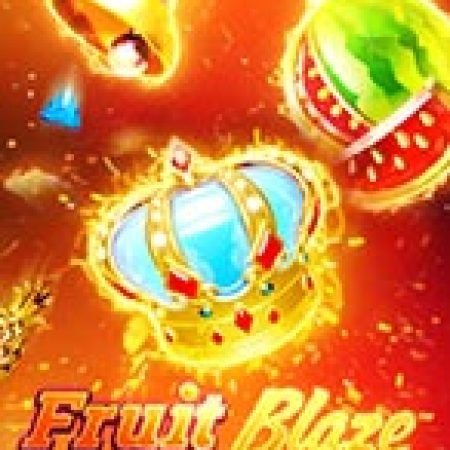 Khám Phá Trái Cây Quyết Chiến – Fruit Blaze Slot: Từ Lịch Sử Đến Cách Thức Chơi Đỉnh Cao