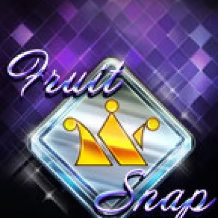 Khám Phá Thiên Đường Trái Cây – Fruit Snap Slot: Từ Lịch Sử Đến Cách Thức Chơi Đỉnh Cao