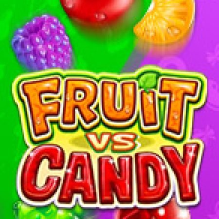 Chơi Fruit Vs Candy Slot Online: Tips, Chiến Lược và Hướng Dẫn Chi Tiết