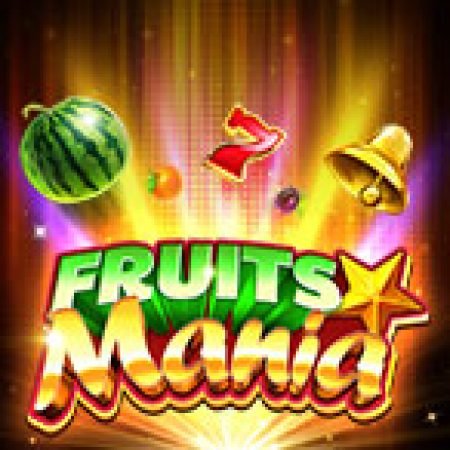 Chơi Fruits Mania Slot Online: Tips, Chiến Lược và Hướng Dẫn Chi Tiết